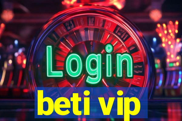 beti vip